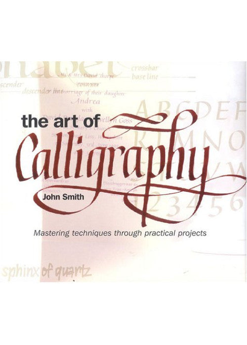 The Art of Calligraphy: Mastering Techniques Through Practical Projects