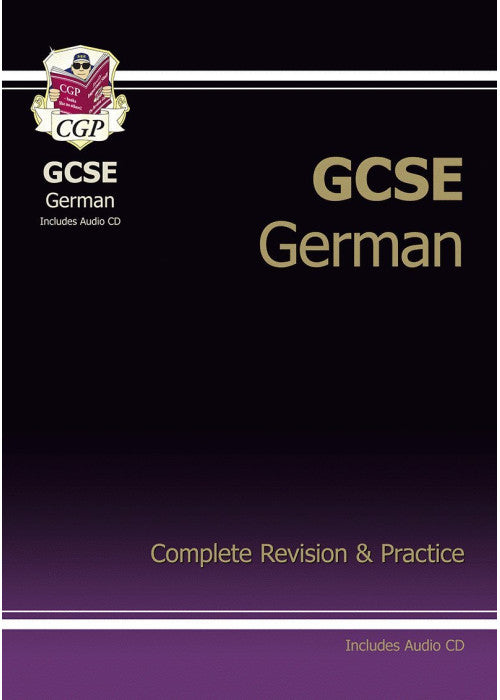 GCSE German Complete Revision & Practice with Audio CD (A*-G course)