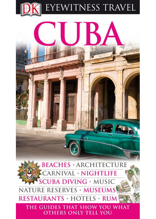 DK Eyewitness Travel Guide: Cuba: Eyewitness Travel Guide 2009