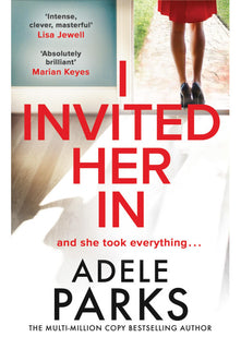I Invited Her In: The gripping domestic psychological thriller from the Sunday Times Number One bestselling author of Lies Lies Lies: The gripping and ... of Our Beautiful Mess and Just Between Us