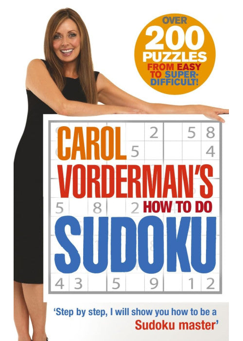 Carol Vorderman's How to Do Sudoku