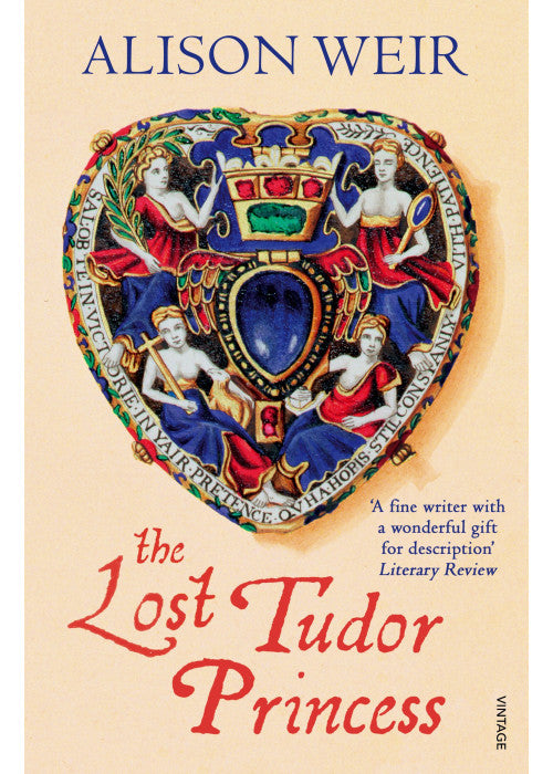 The Lost Tudor Princess: A Life of Margaret Douglas, Countess of Lennox