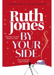 By Your Side: The Uplifting New Novel from the Sunday Times Bestselling Author and Gavin & Stacey Co-creator