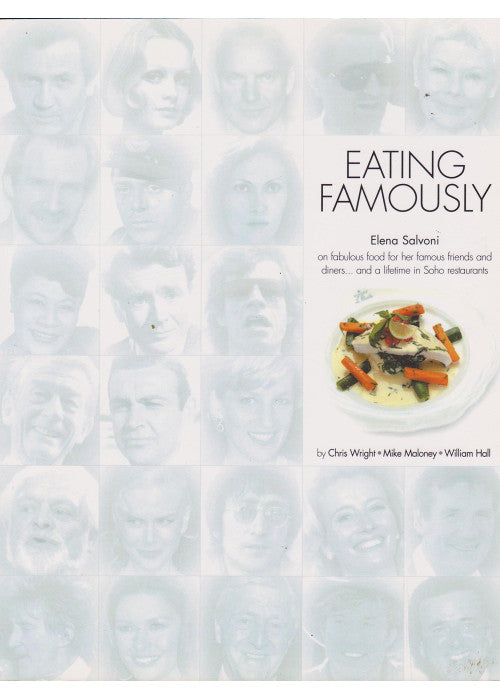 Eating Famously: Elena Salvoni on Fabulous Food for Her Famous Friends and Diners... and a Lifetime in Soho Restaurants