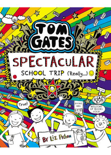 Tom Gates: Spectacular School Trip (Really.)
