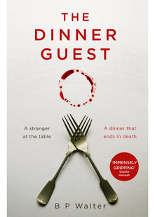 The Dinner Guest: The absolutely gripping Sunday Times bestseller with a breathtaking twist