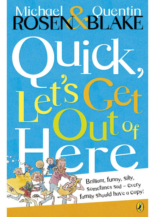 Quick, Let's Get Out of Here