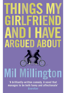 Things My Girlfriend and I Have Argued About