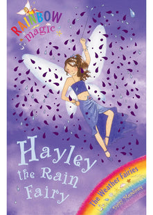 Hayley The Rain Fairy: The Weather Fairies Book 7 (Rainbow Magic)