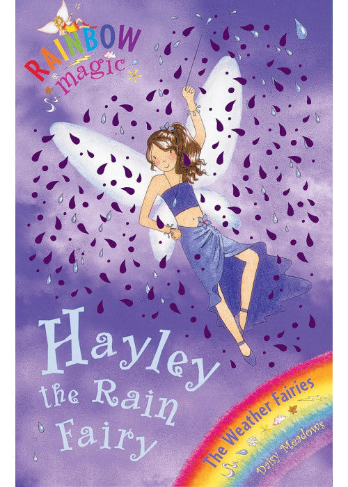 Hayley The Rain Fairy: The Weather Fairies Book 7 (Rainbow Magic)