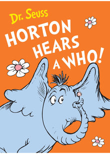 Horton Hears a Who: A Hilarious Classic Picture Book of Riotous Rhymes and Friendship (Dr. Seuss)