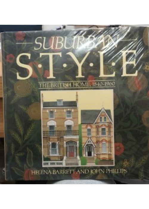 Suburban Style: The British Home 1840-1960