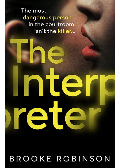 The Interpreter: The most dangerous person in the courtroom isn’t the killer…