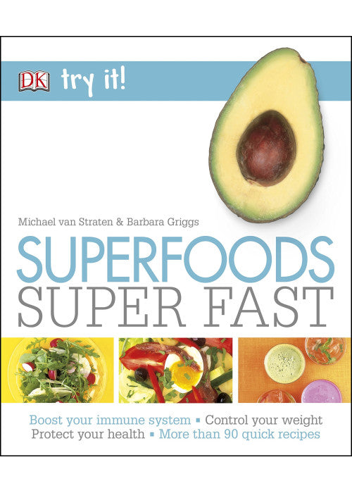 Superfoods Super Fast (Try It!)