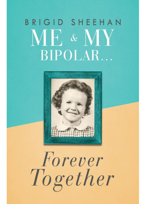 Me and My Bipolar: Forever Together