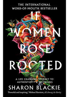 If Women Rose Rooted: A Life-Changing Journey to Authenticity and Belonging - Packaging may vary