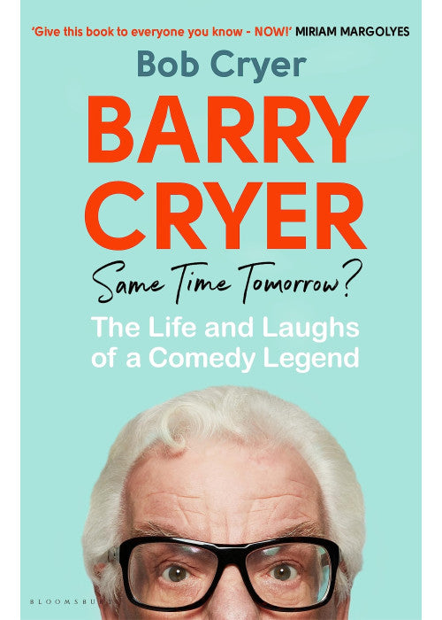 Barry Cryer: Same Time Tomorrow?: The Life and Laughs of a Comedy Legend