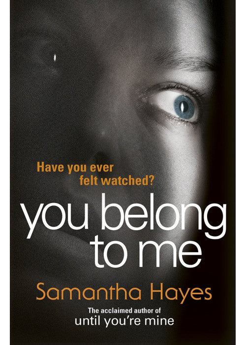 You Belong To Me: Have you ever felt watched?