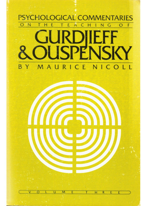 Psychological Commentaries on the Teaching of Gurdjieff and Ouspensky: v. 3