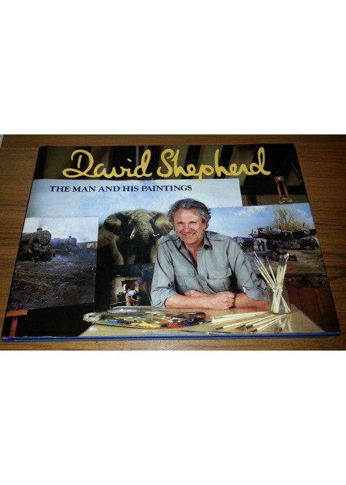 David Shepherd: The Man and His Paintings