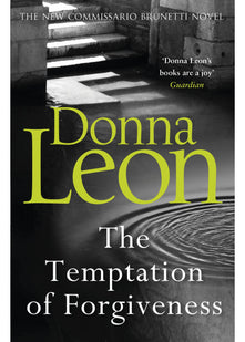 The Temptation of Forgiveness (A Commissario Brunetti Mystery)