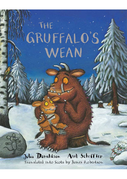 The Gruffalo's Wean: The Gruffalo's Child in Scots