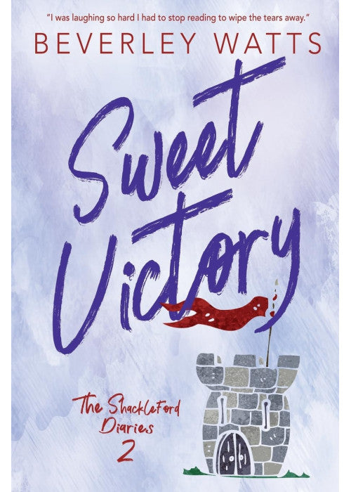 Sweet Victory: A Romantic Comedy: Volume 2 (The Shackleford Diaries)