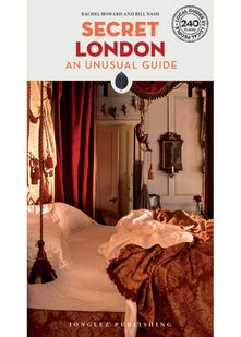Secret London Guidebook: 240 hidden gems and unique things to do in London (Jonglez): An unusual guide