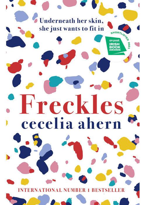 Freckles: The uplifting and emotional Sunday Times top ten bestseller from million-copy bestselling author Cecelia Ahern