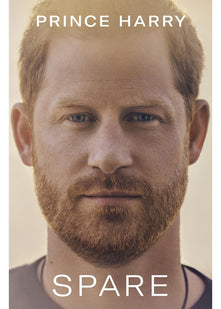 Spare: by Prince Harry, The Duke of Sussex
