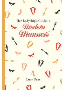 Her Ladyship's Guide to Modern Manners (Ladyship's Guides)