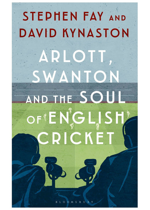 Arlott, Swanton and the Soul of English Cricket