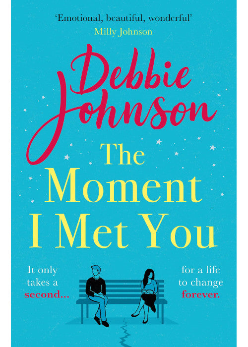 The Moment I Met You: The unmissable and romantic read from the million-copy bestselling author