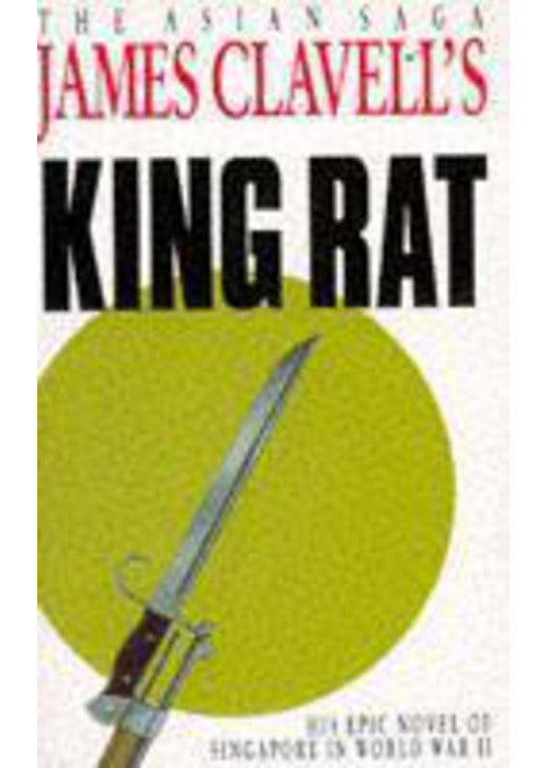 King Rat: The Fourth Novel of the Asian Saga
