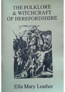 The Folklore and Witchcraft of Herefordshire