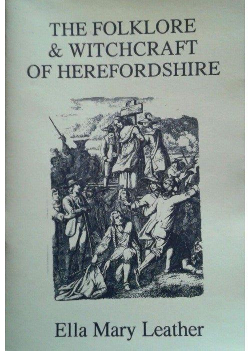 The Folklore and Witchcraft of Herefordshire