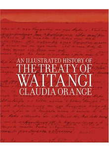 An Illustrated History of the Treaty of Waitangi
