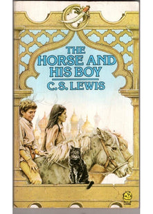 The Chronicles of Narnia (3) - The Horse and His Boy: Book 3