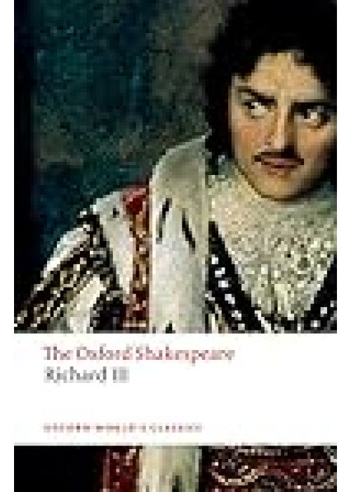 The Oxford Shakespeare: The Tragedy of King Richard III (Oxford World's Classics)