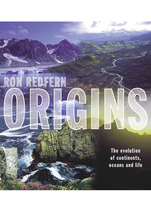 Origins: The Evolution of Continents, Oceans and Life