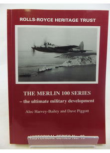 The Merlin 100 Series - The Ultimate Military Development: 19 (Historical S.)