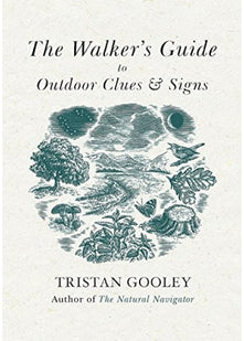 The Walker's Guide to Outdoor Clues and Signs: The bestselling classic that transforms how you see the world around you - a must-read for all nature lovers