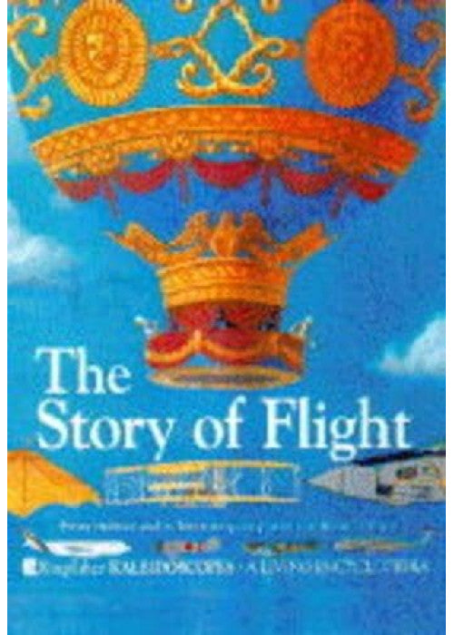 The Story of Flight: 10 (Kaleidoscopes S.)