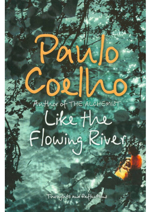 Like the Flowing River: Thoughts and Reflections
