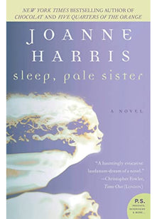 Sleep, Pale Sister: a consuming Gothic tale set in 19th century London from the bestselling author of Chocolat