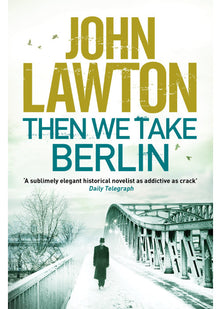 Then We Take Berlin (Joe Wilderness series, 1)