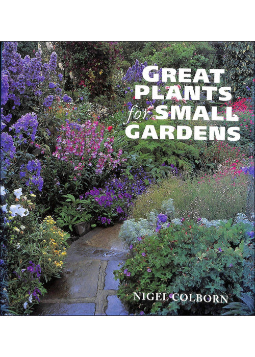 Great Plants for Small Gardens