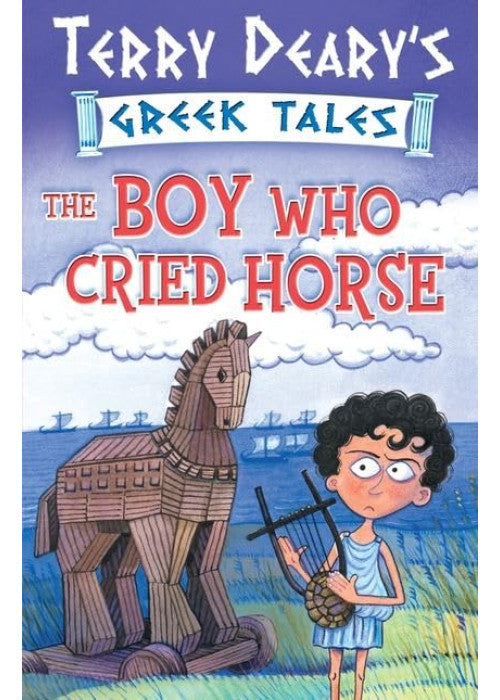 The Boy Who Cried Horse: Bk. 1 (Greek Tales)