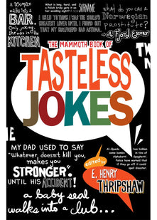 The Mammoth Book of Tasteless Jokes (Mammoth Books)