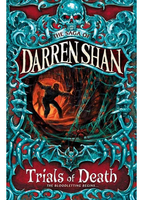 The Trials of Death: A Chilling Horror Adventure of Vampire Clans and Deadly Traitors: Book 5 (The Saga of Darren Shan)